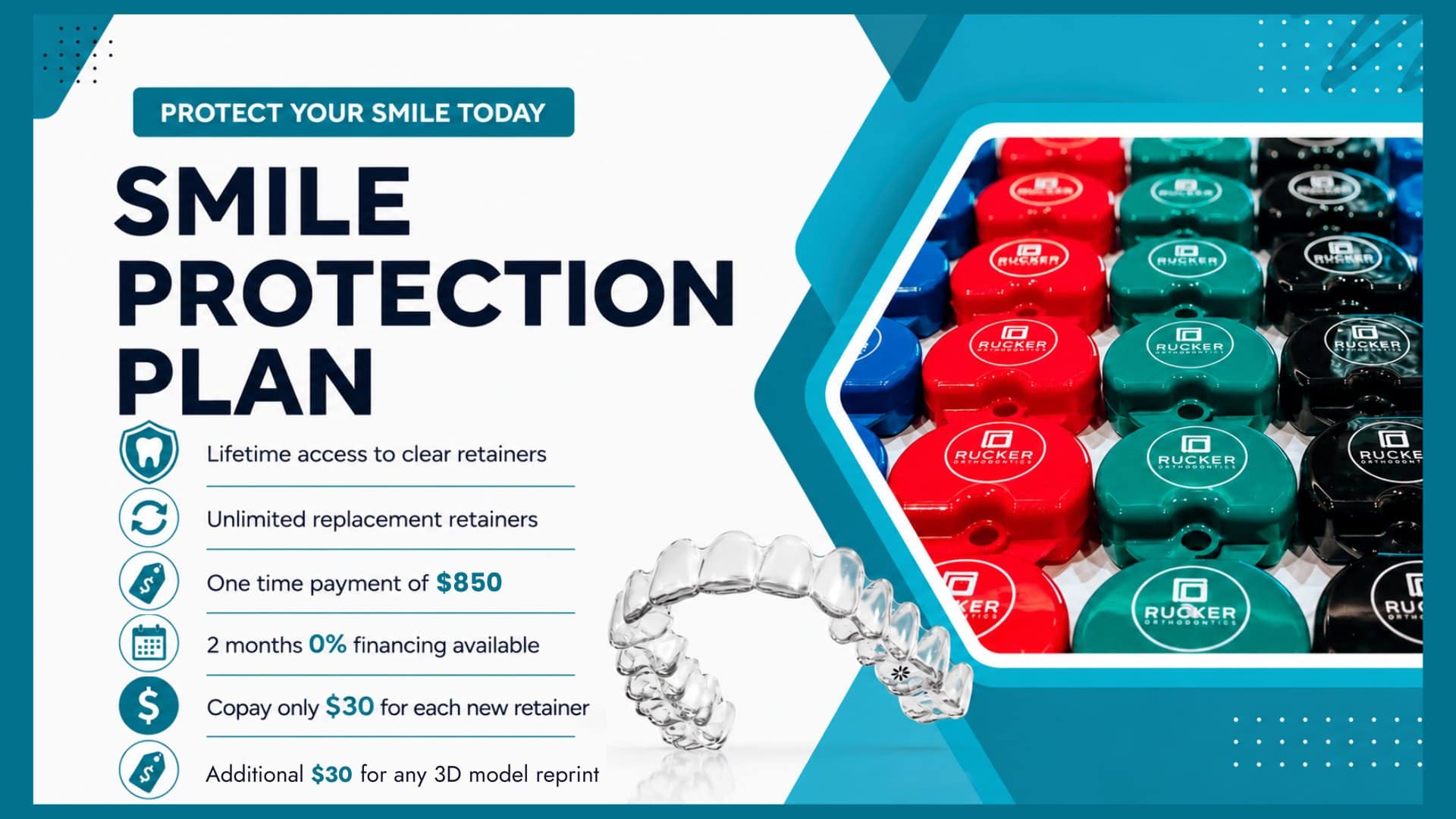 Rucker Orthodontics Smile Protection Plan with lifetime clear retainers for a one-time $850 payment