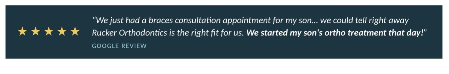 Same day braces patient review | Rucker Orthodontics Google review graphic describing a parent’s braces consultation and same day treatment start at Rucker Orthodontics.